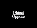 Object Oppose Opening With Kaput And Zösky S Ending Theme