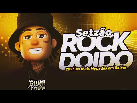SET ROCK DOIDO 2025 - ROCK DOIDO DO DJ LUAN DETONA - AS MAIS HYPADAS EM BELÉM DO PARÁ - ATUALIZADAS