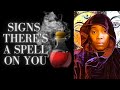 signs someone put a spell on you (some rare signs included)