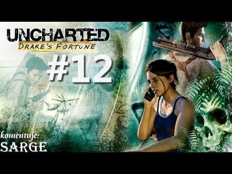 Zagrajmy w Uncharted: Drake's Fortune PL (napisy) odc. 12 - Przeklęty skarb