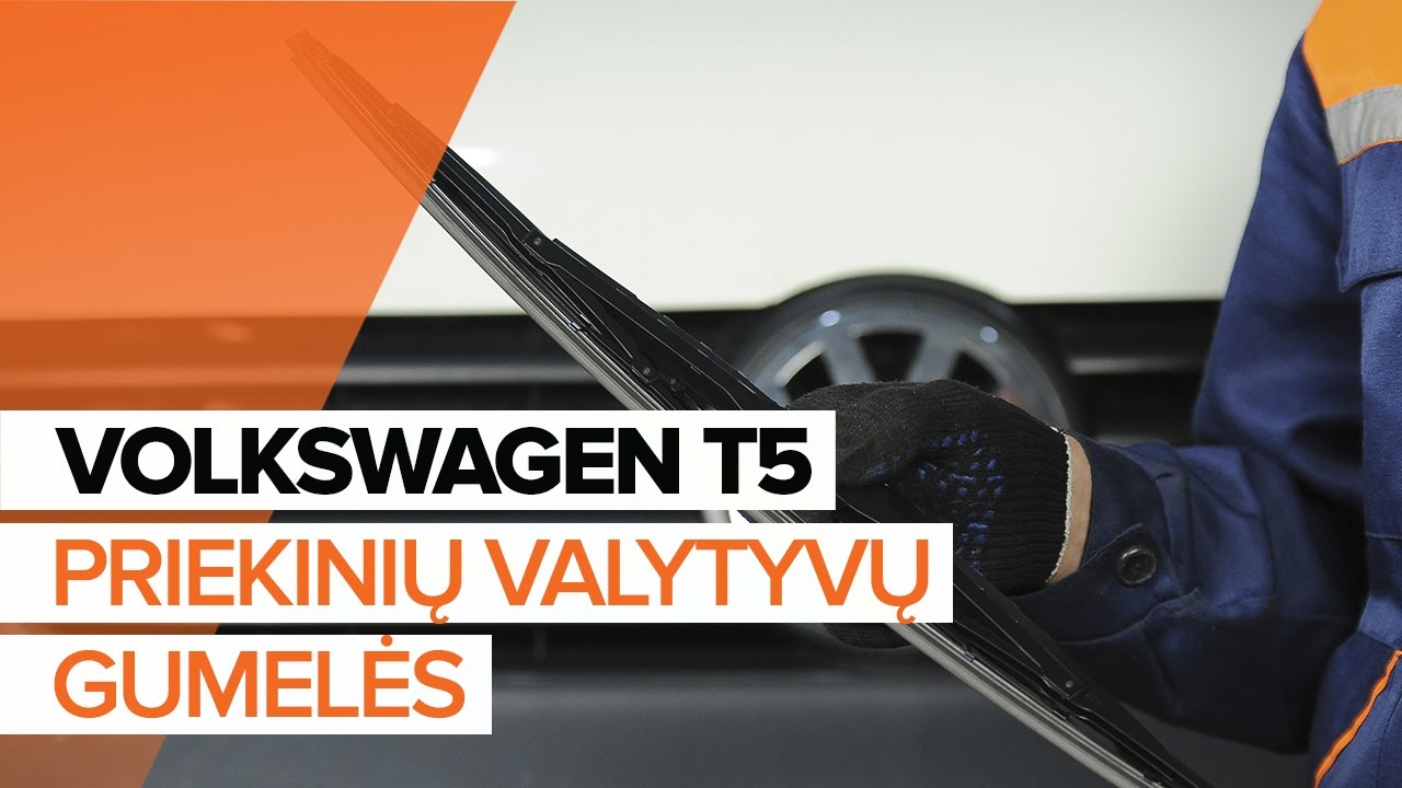 Kaip pakeisti VW Multivan T5 valytuvų: priekis - keitimo instrukcija