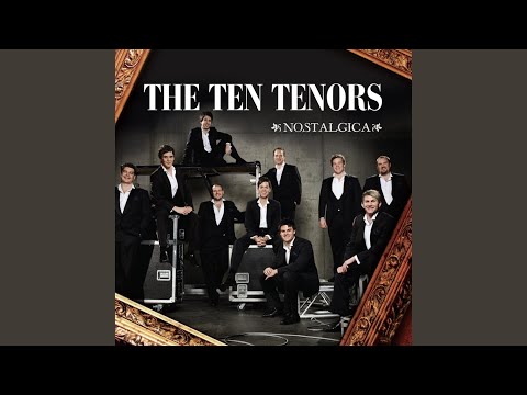 Danny Boy The Ten Tenors - The Ten Tenors