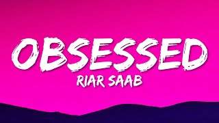 Riar Saab, Abhijay Sharma - Obsessed (Lyrics)