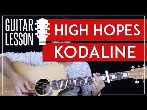 download lagu mp3 mp4 Kodaline High Hopes Guitar Lesson, download lagu Kodaline High Hopes Guitar Lesson gratis, unduh video klip Kodaline High Hopes Guitar Lesson
