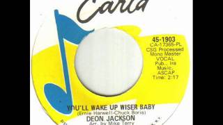 Deon Jackson You'll Wake Up Wiser Baby