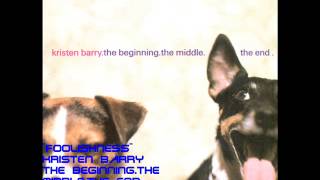 Kristen Barry - Foolishness