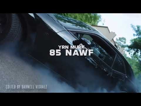 YRN Murk 85 #Nawf