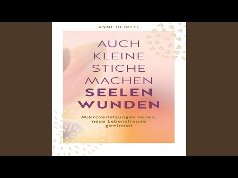 Kapitel 4.4 - Auch kleine Stiche machen Seelenwunden