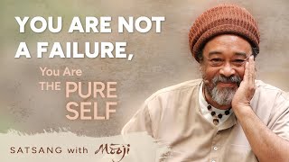 You Are Not A Failure, You Are The Pure Self