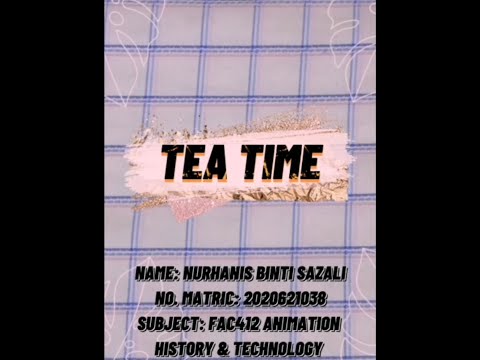 STOP MOTION (TEA TIME) - FAC412 ANIMATION HISTORY AND TECHNOLOGY