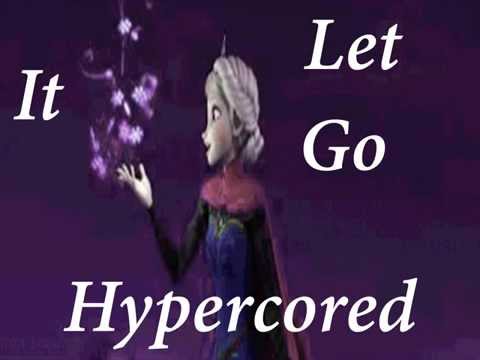Hypercore|Let It Go
