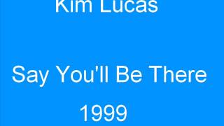 Kim Lukas - Say You'll Be There