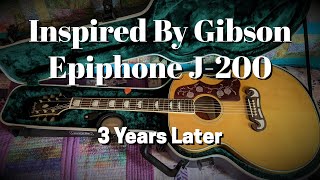 Video thumbnail for Inspired By Gibson Epiphone J200 3 Years Later by Hayes Tech (Glockman4519)