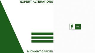 Expert Alterations -  Midnight Garden [Official Audio]