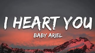 Baby Ariel - I Heart You (Lyrics)