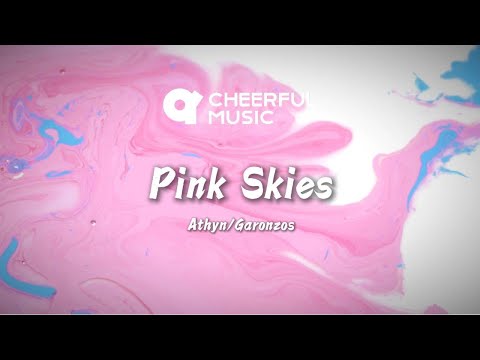 Pink Skies (Official Lyric Video) By Athyn/Garonzos