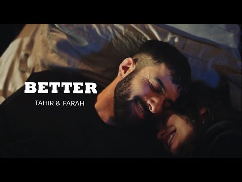Tahir & Farah - Better