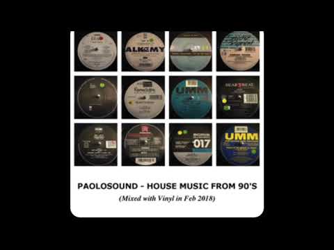 Paolosound - House Music From 90's (Mixed with Vinyl in Feb 2018)