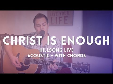 Christ Is Enough - Hillsong Live - acoustic chord video
