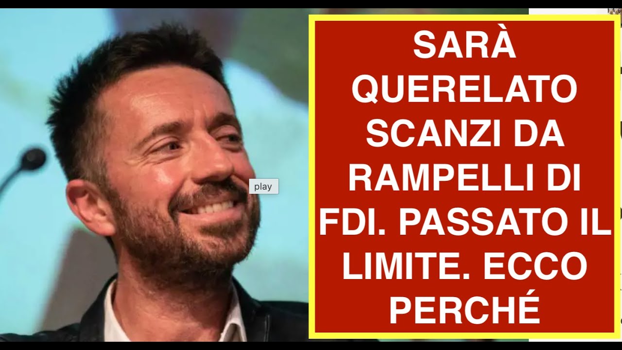 SARÀ QUERELATO SCANZI DA RAMPELLI DI FDI. PASSATO IL LIMITE. ECCO PERCHÉ