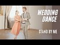 Stand By Me I Ben E. King  I Wedding Dance Choreography I Pierwszy Taniec I
