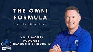 Your Money Podcast - Season 3 Episode 17 - The Omni Formulat Estate Directory