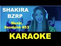 SHAKIRA, BIZARRAP Music Sessions #53 - Karaoke