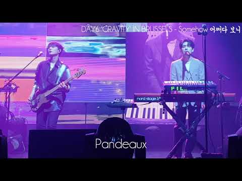 200122 DAY6 IN BRUSSELS | DAY6 - SOMEHOW (어쩌다 보니) [FANCAM]
