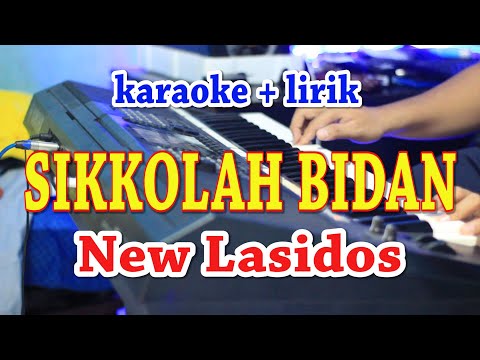 SIKKOLA BIDAN [KARAOKE] NEW LASIDOS