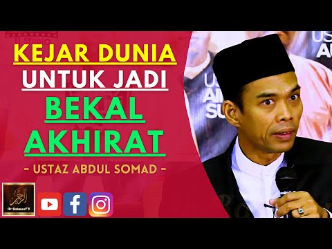 Ustaz Abdul Somad - KEJAR DUNIA UNTUK JADI BEKAL AKHIRAT