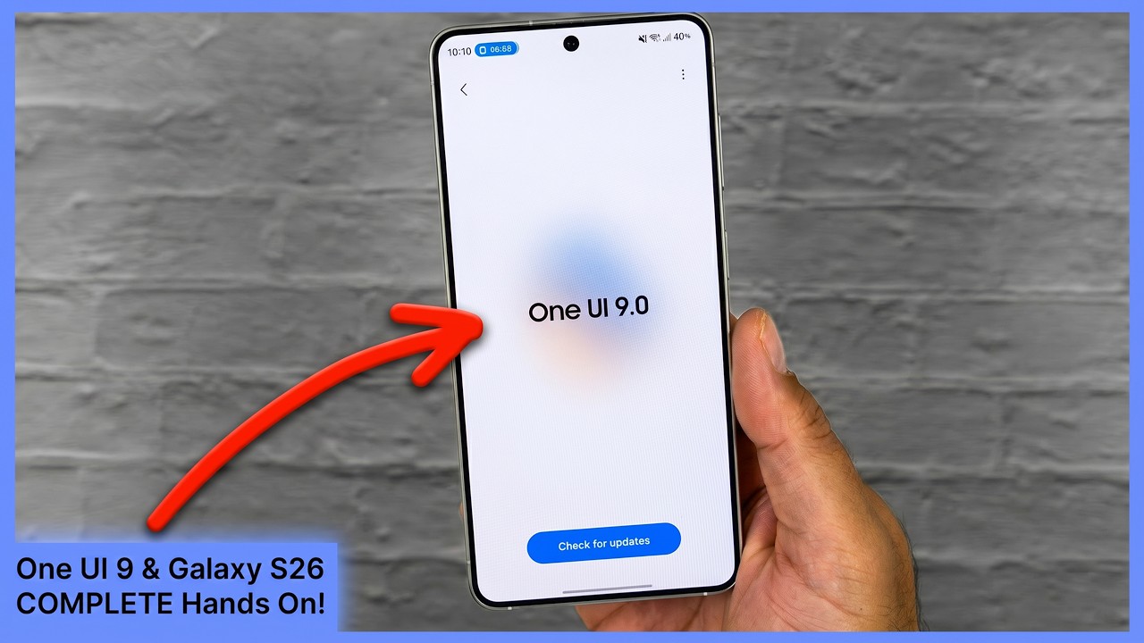One UI 9 & Galaxy S26 - HANDS ON
