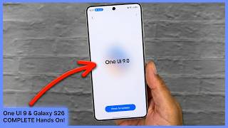 One UI 9 & Galaxy S26 - HANDS ON