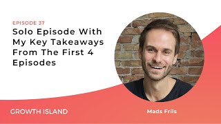 Solo Episode With My Key Takeaways From The First 4 Episodes | Growth 