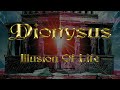 Dionysus - Illusion Of Life (Lyrics)