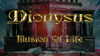 Dionysus - Illusion Of Life (Lyrics)