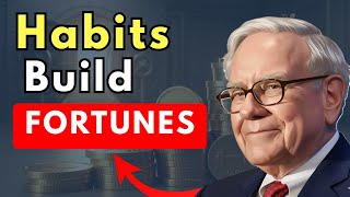 Warren Buffett: 9 Tiny Habits That Quietly Made Me Rich