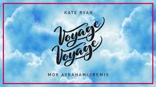 Kate Ryan - Voyage Voyage (Mor Avrahami Remix)