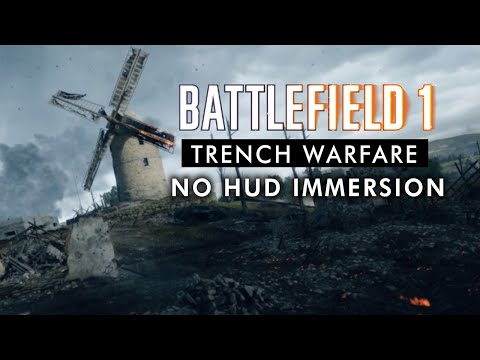 Battlefield 1 - THIS IS Trench Warfare (No HUD Immersion)