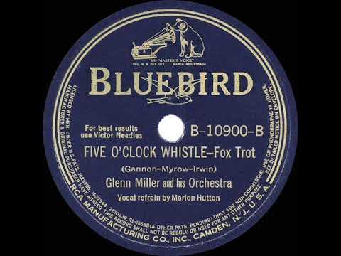 1940 HITS ARCHIVE: Five O’Clock Whistle - Glenn Miller (Marion Hutton, vocal)