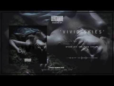 VERMILLION - VIVID SKIES - 03 - FULL SOULCASE EP - LYRICS