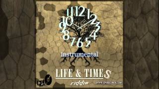 Life and Times Riddim - Instrumental _ CP1 RECORDS