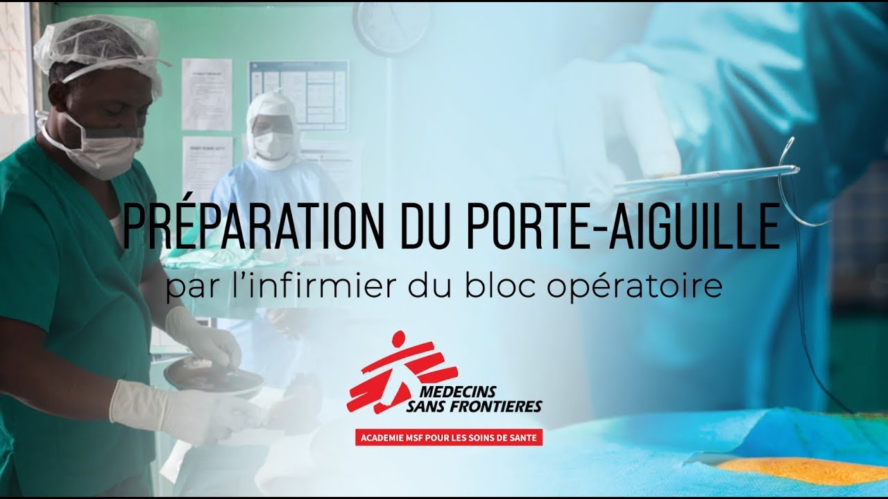 Fixer et passer un porte-aiguille - Vidéo pédagogique pour prestataires de soins