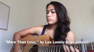 &quot;more than love,&quot; by los lonely boys (cover)
