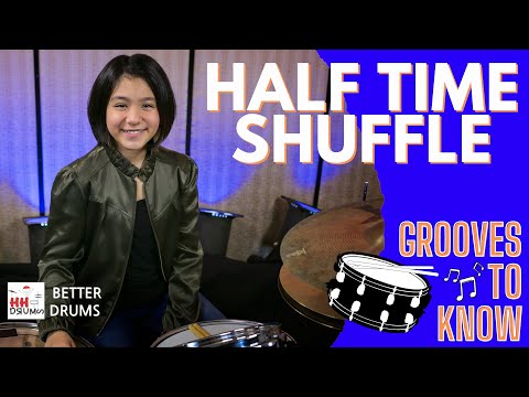 Half Time Shuffle - Grooves To Know - Better Drums - Drum Lesson #152