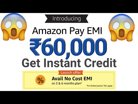 Introducing Amazon Pay EMI Get upto ₹60,000 Instant Credit |Amazon pay Cardless EMI