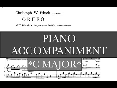 Che faro senza Euridice (C.W. Gluck) - C Major Piano Accompaniment - Karaoke