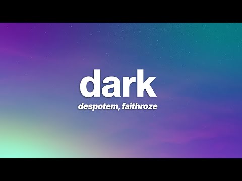 Despotem, Faithroze - Dark (Lyrics) [7clouds Release]