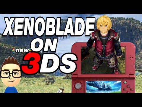 When Xenoblade Chronicles Came to the Nintendo 3DS