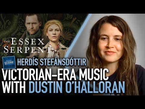 Modern, Victorian-era score to The Essex Serpent | Herdís Stefánsdóttir on More Score