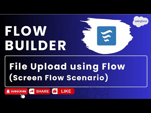 Scenario 8 : File Upload using Flow | Salesforce | Flow Builder Practice Set #salesforce #flow